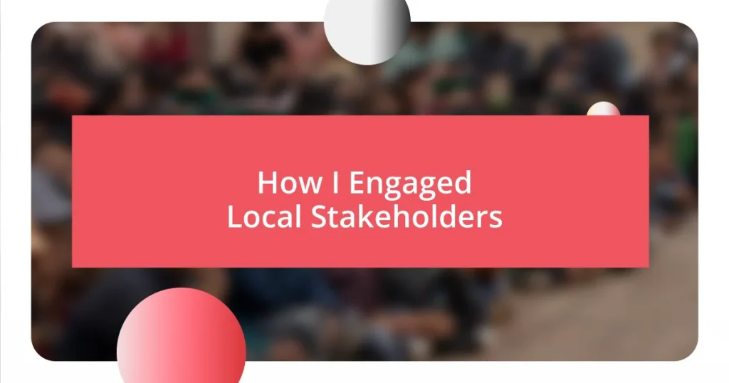 How I Engaged Local Stakeholders