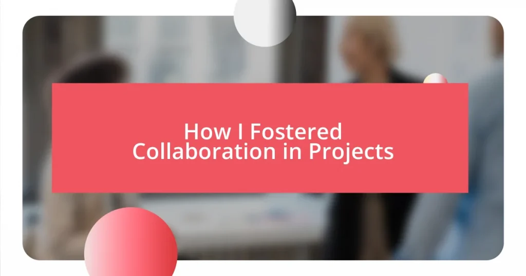 How I Fostered Collaboration in Projects