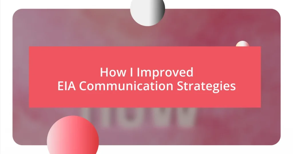 How I Improved EIA Communication Strategies