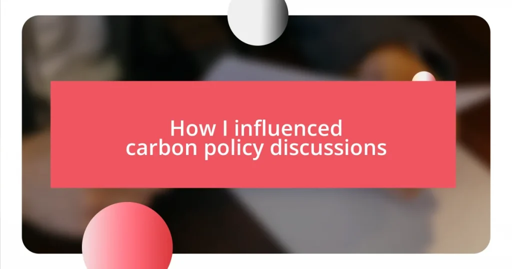 How I influenced carbon policy discussions