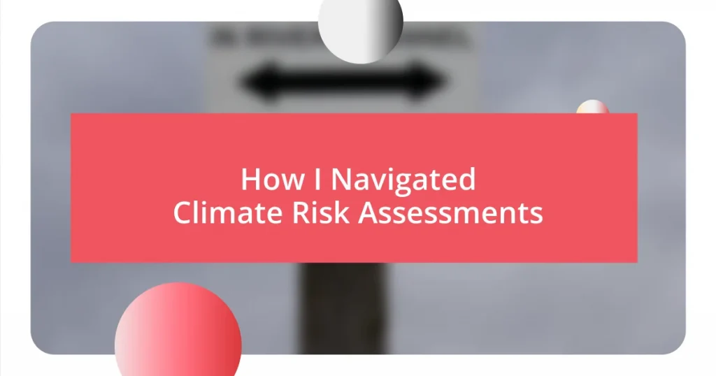 How I Navigated Climate Risk Assessments