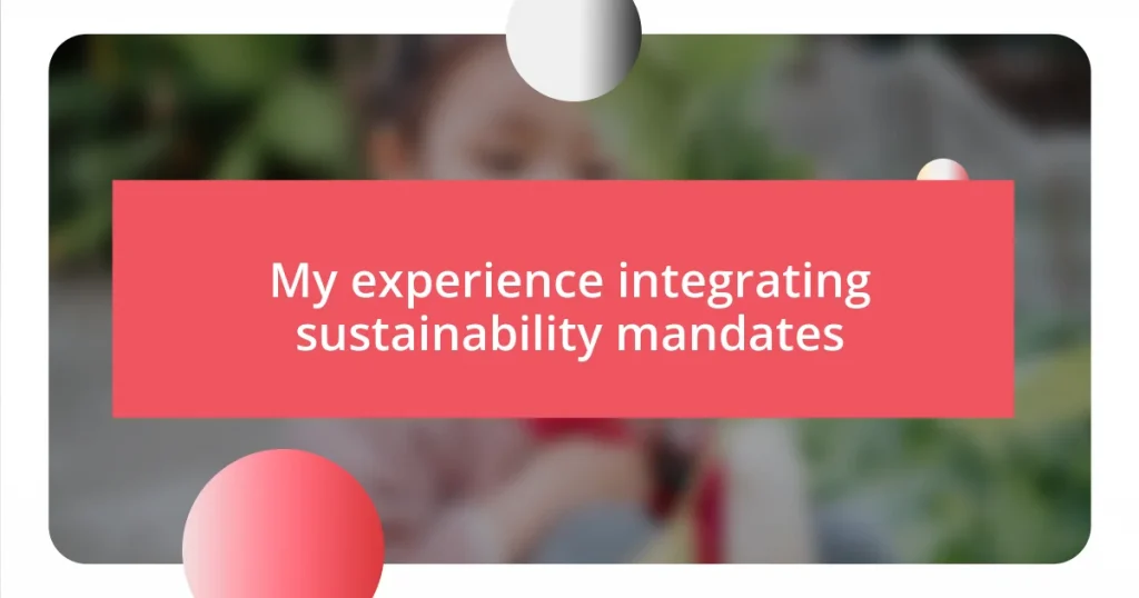 My experience integrating sustainability mandates