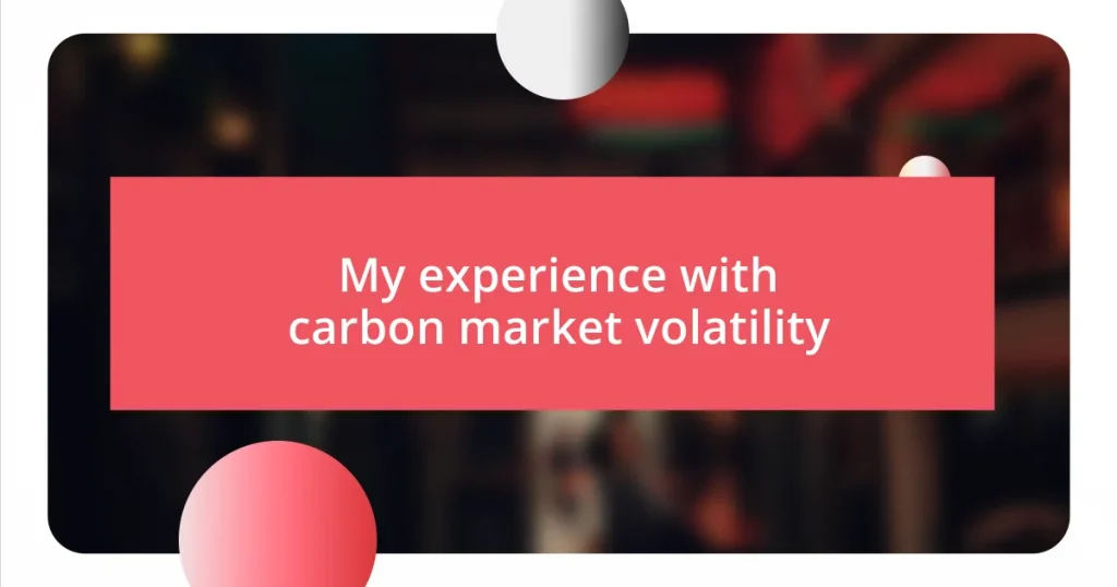 My experience with carbon market volatility