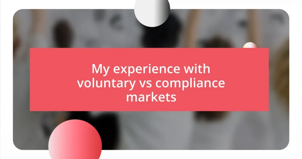 My experience with voluntary vs compliance markets