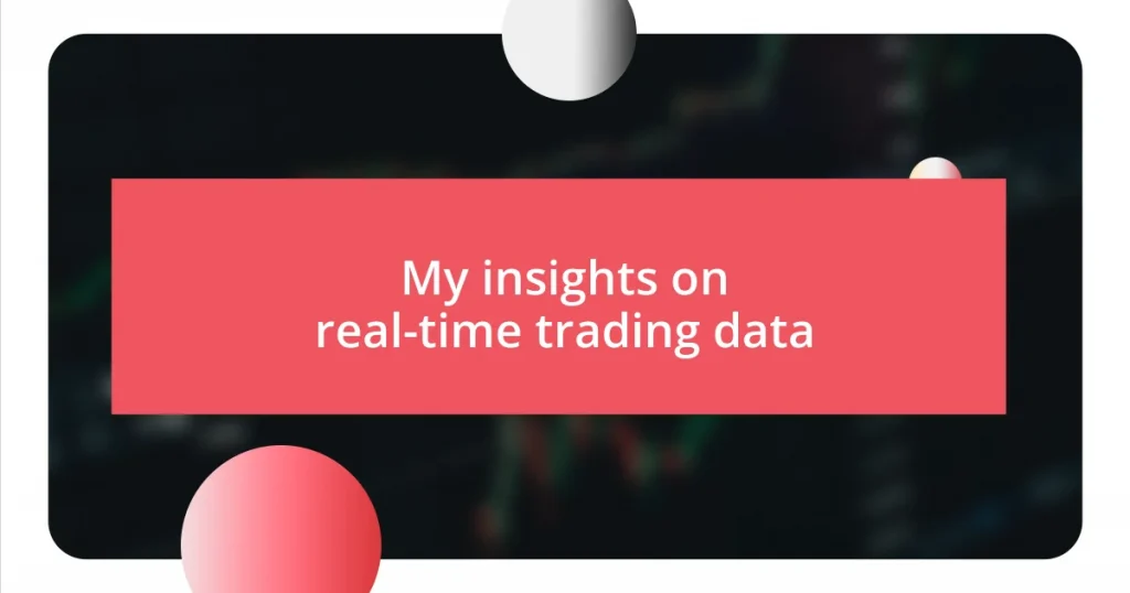 My insights on real-time trading data