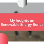 My Insights on Renewable Energy Bonds