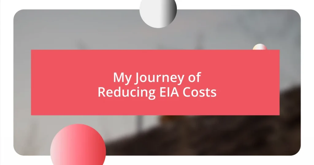 My Journey of Reducing EIA Costs