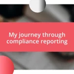 My journey through compliance reporting