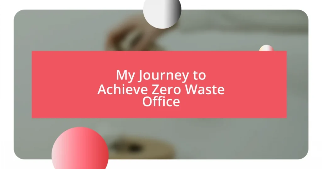 My Journey to Achieve Zero Waste Office