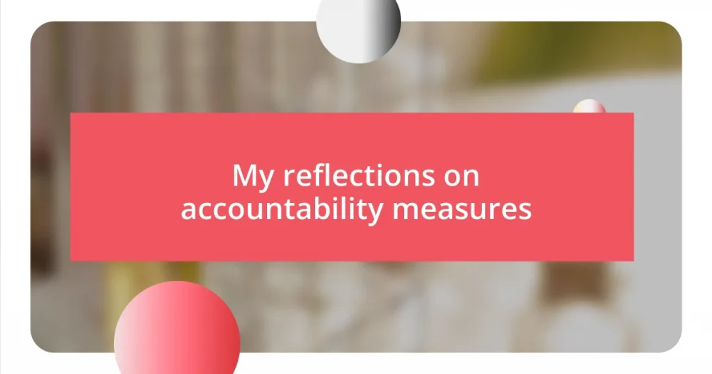 My reflections on accountability measures