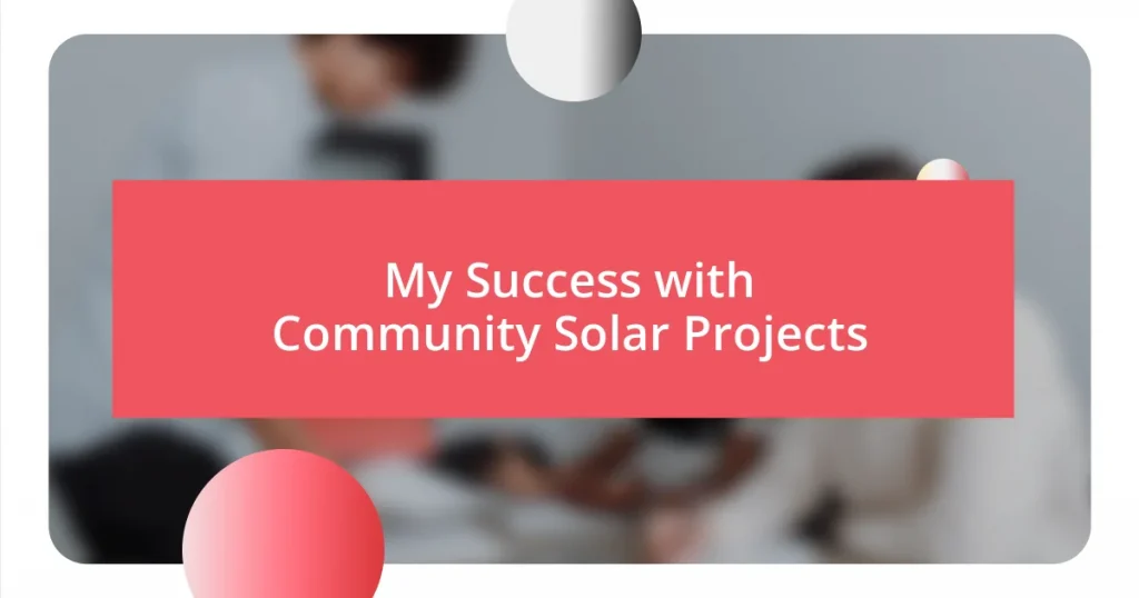 My Success with Community Solar Projects