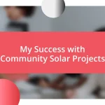 My Success with Community Solar Projects