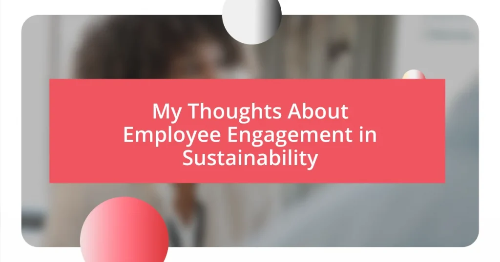 My Thoughts About Employee Engagement in Sustainability