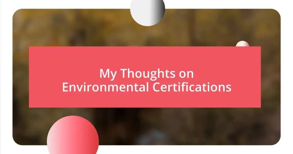 My Thoughts on Environmental Certifications