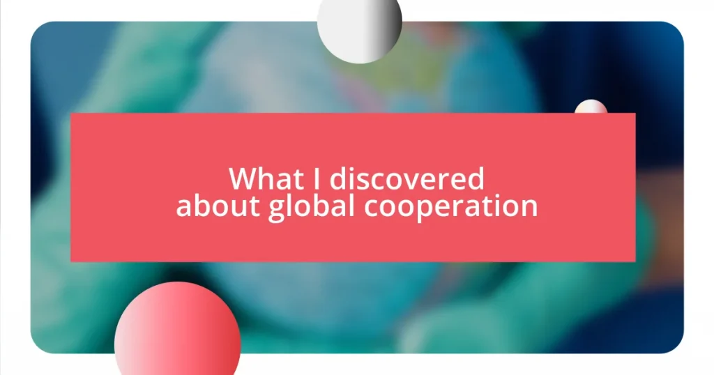 What I discovered about global cooperation