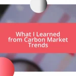 What I Learned from Carbon Market Trends