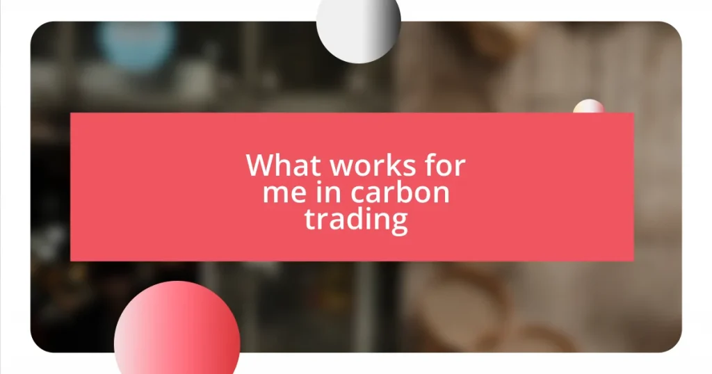 What works for me in carbon trading