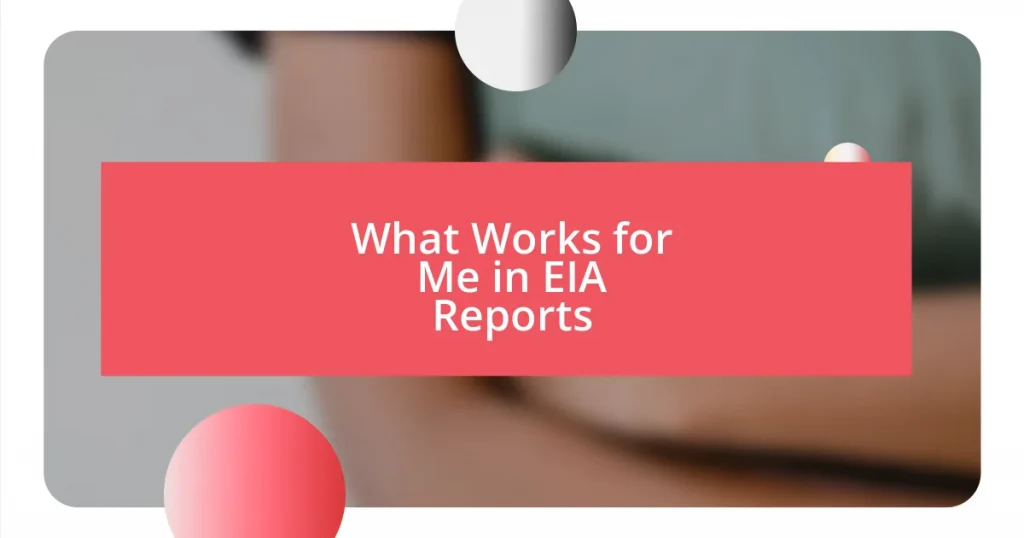 What Works for Me in EIA Reports