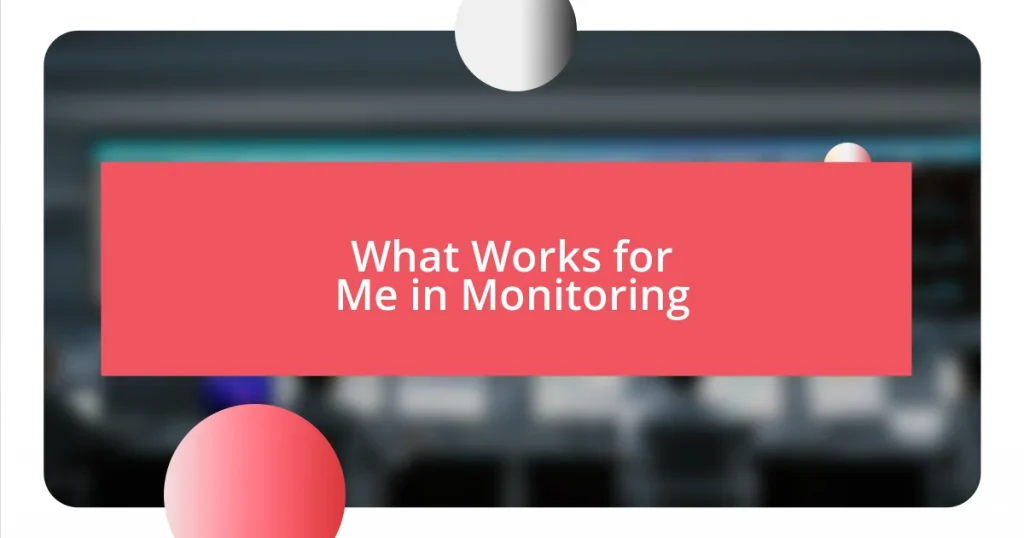 What Works for Me in Monitoring