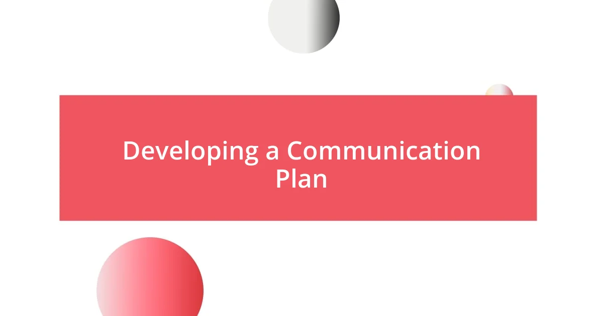 Developing a Communication Plan